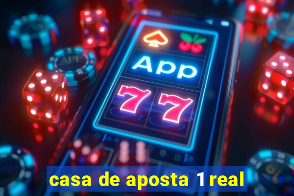 casa de aposta 1 real